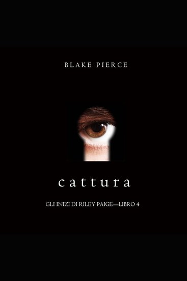 Cattura (Gli Inizi di Riley Paige—Libro 4) - Narrato digitalmente con voce sintetizzata - cover