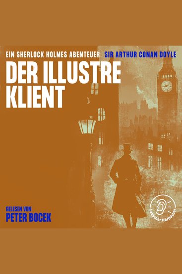 Der illustre Klient - Ein Sherlock Holmes Abenteuer - cover