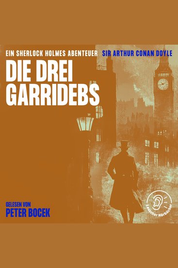 Die drei Garridebs - Ein Sherlock Holmes Abenteuer - cover