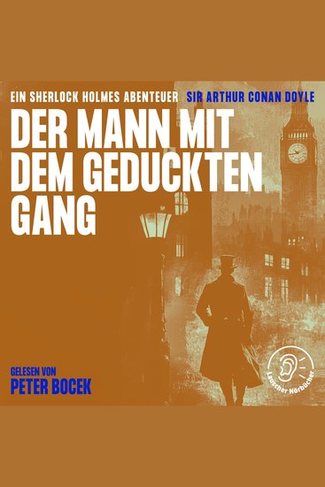 Der Mann mit dem geduckten Gang - Ein Sherlock Holmes Abenteuer - cover