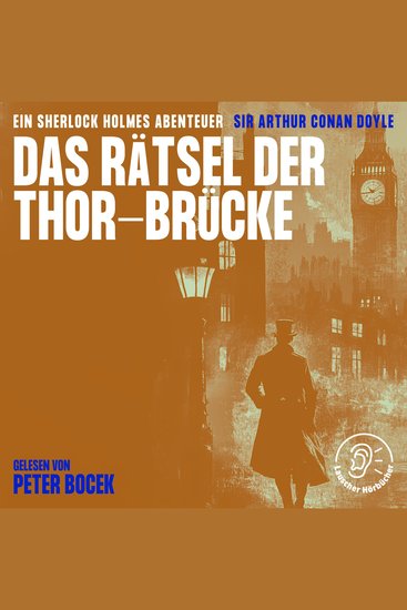 Das Rätsel der Thor-Brücke - Ein Sherlock Holmes Abenteuer - cover