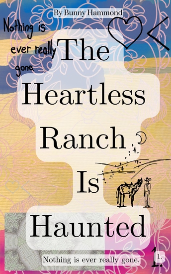 The Heartless Ranch Is Haunted - Nothing Is Ever Really Gone - cover