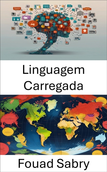 Linguagem Carregada - O poder das palavras na formação de realidades políticas - cover