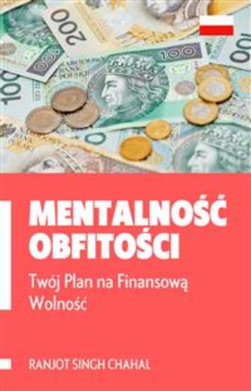 Mentalność Obfitości: Twój Plan na Finansową Wolność - cover