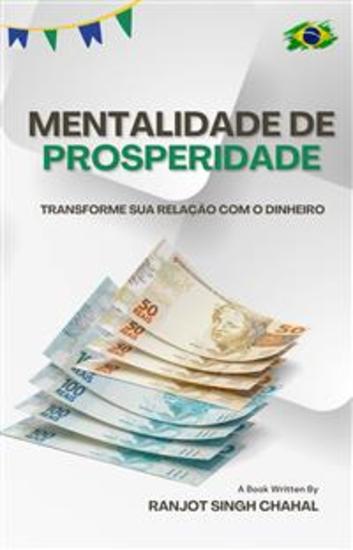 Mentalidade de Prosperidade: Transforme Sua Relação com o Dinheiro - cover
