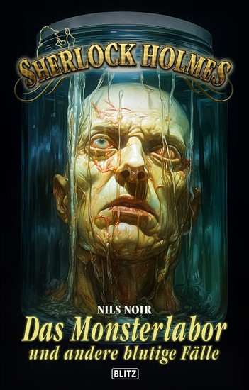Sherlock Holmes - Neue Fälle 51: Das Monsterlabor - und andere blutige Fälle - cover