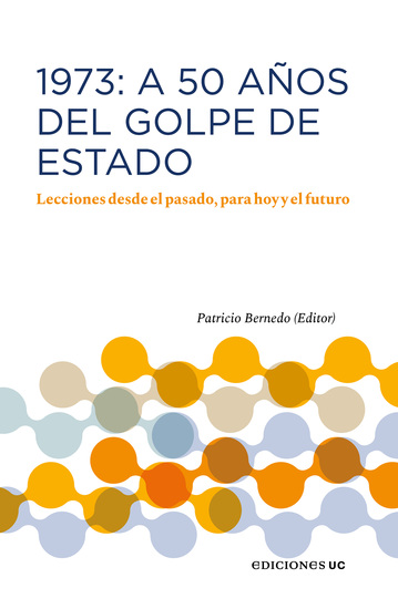 1973: A 50 años del Golde de Estado - Lecciones desde el pasado para hoy y el futuro - cover