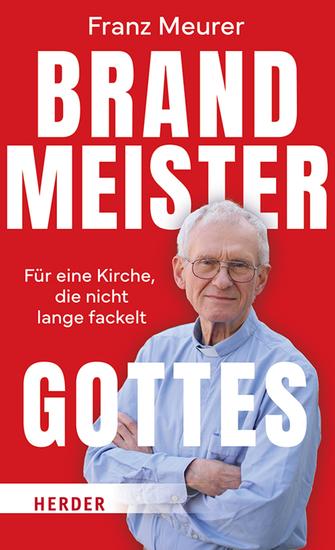 Brandmeister Gottes - Für eine Kirche die nicht lange fackelt - cover