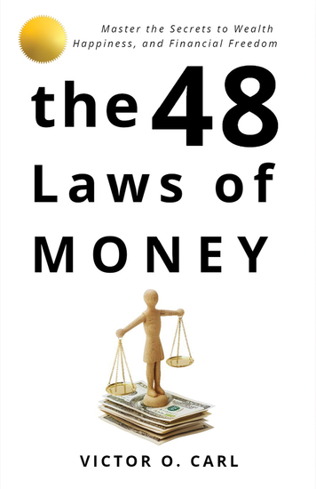 The 48 Laws of Money - Master The Secret To Wealth and Financial Freedom - cover