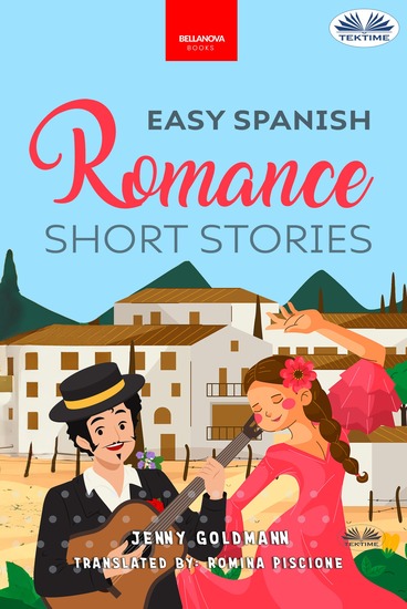 Easy Spanish Romance Short Stories - 10 Beautiful Love Stories In Easy Spanish - cover
