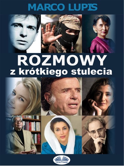 Rozmowy Z Krótkiego Stulecia - Bliskie Spotkania Z Najważniejszymi Postaciami XX Wieku Od Polityki Po Kulturę I Sztukę - cover