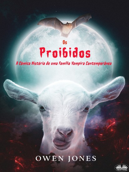 Os Proibidos - A Cômica Historia De Uma Família Vampira Contemporânea - cover