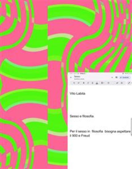 Sesso e filosofia Per il sesso in filosofia bisogna aspettare il 900 e Freud - cover