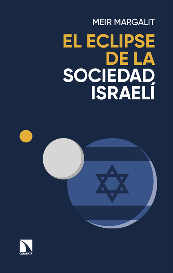 El eclipse de la sociedad israelí - Las claves para descifrar a Israel en Gaza - cover
