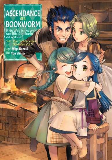 Ascendance of a Bookworm: Kein Weg ist zu weit um Bibliothekarin zu werden – Teil I: Die Tochter eines Soldaten Band 3 - cover