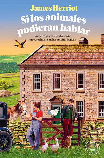 Si los animales pudieran hablar - Aventuras y desventuras de un veterinario en la campiña inglesa 1 - cover
