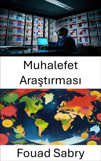 Muhalefet Araştırması - Siyasi Rekabetleri Taktikleri Sırları ve Stratejileri Açığa Çıkarmak - cover