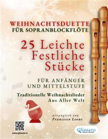 Weihnachtsduette für Sopranblockflöte – 25 Leichte Festliche Stücke für Anfänger und Mittelstufe - Traditionelle Weihnachtslieder aus aller Welt - cover