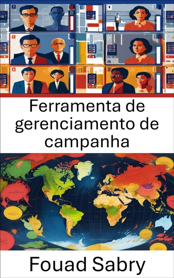 Ferramenta de gerenciamento de campanha - Estratégias de vitória táticas baseadas em dados para campanhas modernas - cover