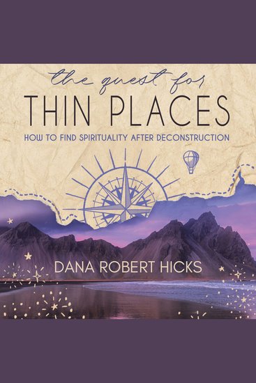 The Quest for Thin Places - How to Find Spirituality after Deconstruction - cover