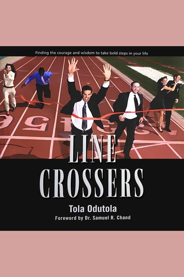 Line Crossers - Finding the courage and wisdom to take bold steps in your life - cover