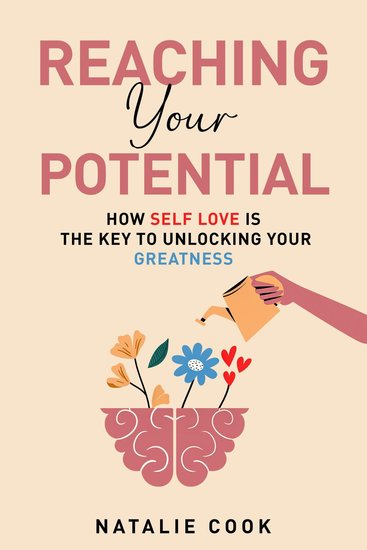 Reaching Your Potential: How Self-Love Is the Key to Unlocking Your Greatness - cover