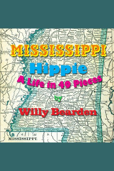 Mississippi Hippie - A Life in 49 Pieces - cover