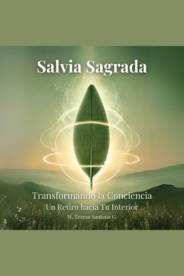 Salvia Sagrada: Transformando la Conciencia Un Retiro hacia Tu Interior - cover