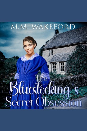 The Bluestocking's Secret Obsession - A Historical Friends-to-Lovers Romance - cover