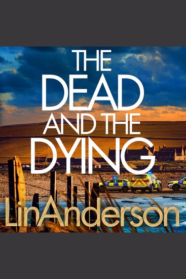 The Dead and the Dying - Rhona MacLeod Returns In This Thrilling Scottish Crime Novel That You Won't Be Able to Put Down - cover