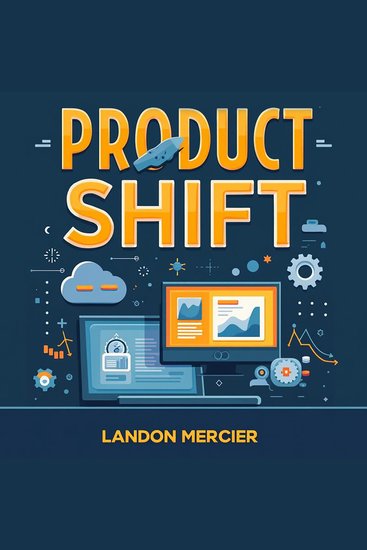 Product Shift: Simplifying Success with the Operating Model - "Unlock success with Product Shift: Enjoy powerful audio lessons for mastering the Operating Model!" - cover