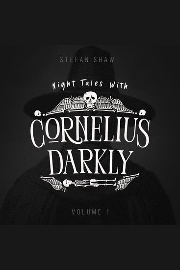 Night Tales With Cornelius Darkly Volume 1 - cover