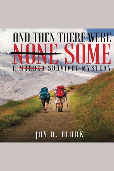 And Then There Were Some - A Survival Mystery - cover