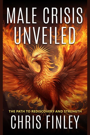 Male Crisis Unveiled - The Path to Rediscovery and Strength - cover