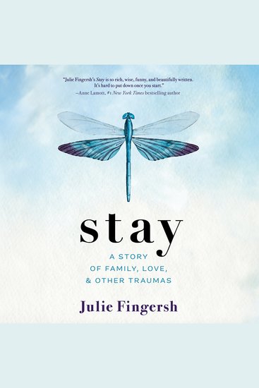 Stay - A Story of Family Love & Other Traumas - cover