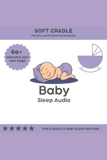Soft Cradle: Peaceful White Noise for Newborns - For a Quality Baby Sleep Rountine - cover