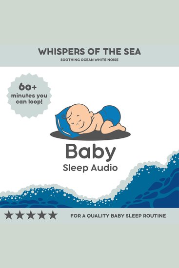 Whispers of the Sea: Soothing Ocean White Noise - For a Quality Baby Sleep Rountine - cover