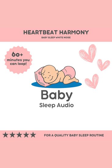 Heartbeat Harmony: Baby Sleep White Noise - For a Quality Baby Sleep Rountine - cover