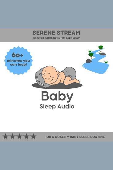 Serene Stream: Nature's White Noise for Baby Sleep - For a Quality Baby Sleep Rountine - cover