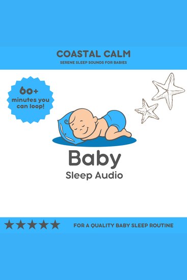 Coastal Calm: Ocean Breeze White Noise for Baby Sleep - For a Quality Baby Sleep Rountine - cover