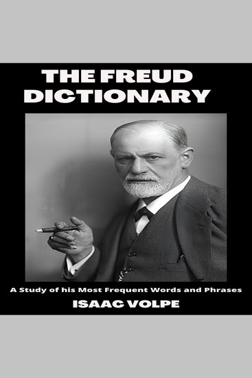FREUD DICTIONARY THE - A Study of his Most Frequent Words and Phrases - cover