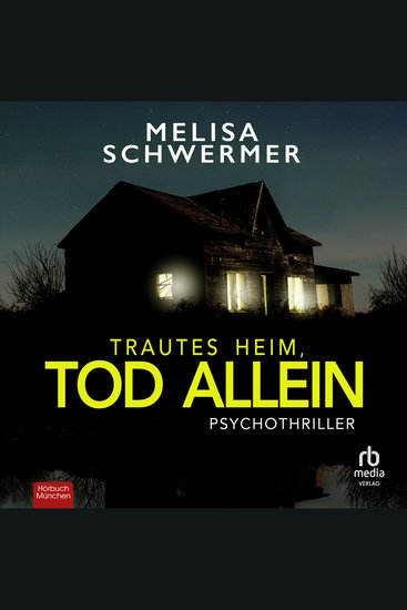 Trautes Heim Tod allein - Psychothriller - cover