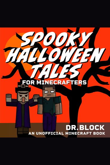 Spooky Halloween Tales for Minecrafters - A Collection of Spooky Spine-Chilling Stories (An Unofficial Minecraft Book for Kids) - cover