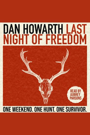 Last Night of Freedom - One Weekend One Hunt One Survivor - cover