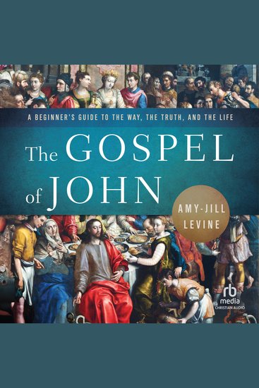 The Gospel of John - A Beginner's Guide to the Way the Truth and the Life - cover