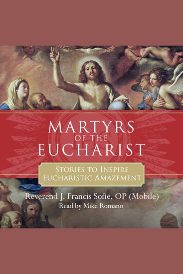 Martyrs of the Eucharist - Stories to Inspire Eucharistic Amazement - cover
