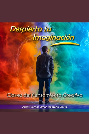Despierta tu Imaginación - Claves del Pensamiento Creativo - cover