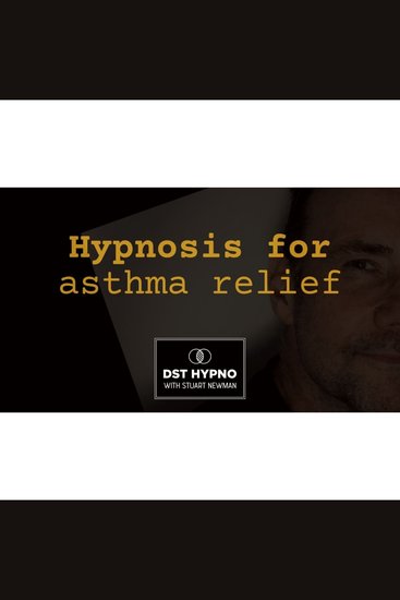 Hypnosis for asthma relief - A guided meditation - DST Hypno with Stu Newman - cover