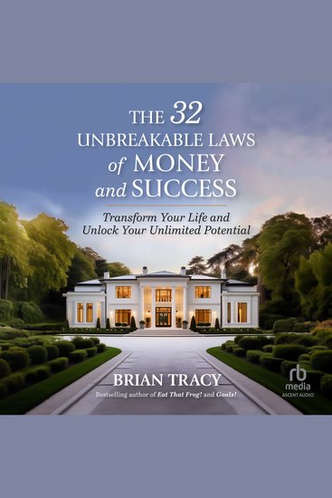 The 32 Unbreakable Laws of Money and Success - Transform Your Life and Unlock Your Unlimited Potential - cover