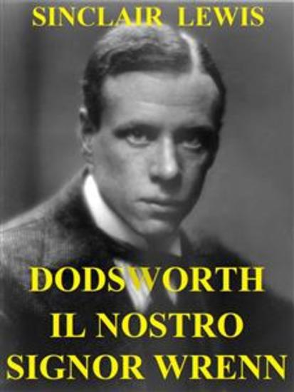 Dodsworth Il nostro Signor Wrenn - Illustrazioni e Versione Originale - cover